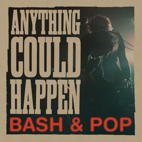 Bash & Pop - Anything Could Happen (Vinyl) { vinyl }