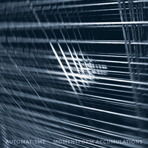 Automatisme - Momentform Accumulations (Vinyl) { vinyl }