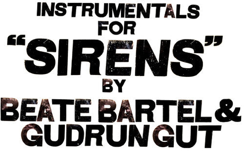 Beate Bartel / Gut,Gudrun - Instrumentals For Sirens (LP) { vinyl }