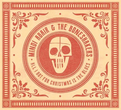 Mindi Abair & the Boneshakers - All I Got For Christmas Is The Blues / Best Part Of Christmas X-mas (Vinyl) { vinyl }