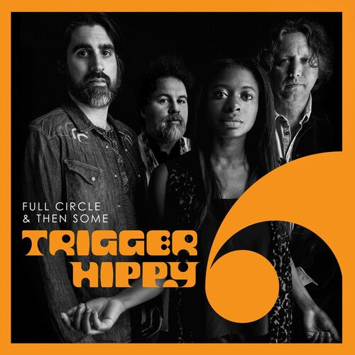 Trigger Hippy - Full Circle And Then Some (Vinyl) { vinyl }