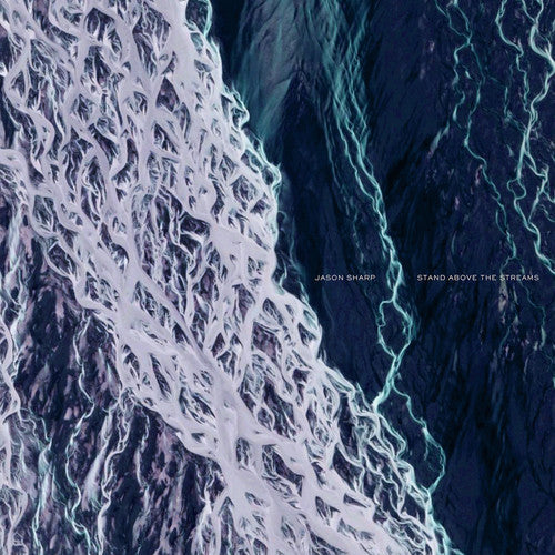 Jason Sharp - Stand Above The Streams (Vinyl) { vinyl }