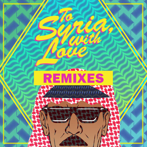 Omar Souleyman - To Syria, With Love Remixes (Vinyl) { vinyl }