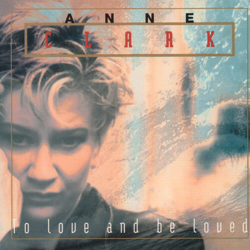 Anne Clark - To Love And Be Loved (Vinyl) { vinyl }
