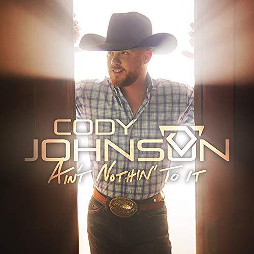 Cody Johnson - Ain't Nothin' To It (Vinyl) { vinyl }
