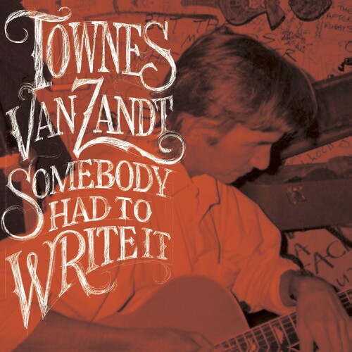 Townes Van Zandt - Somebody Had To Write It (Vinyl) { vinyl }