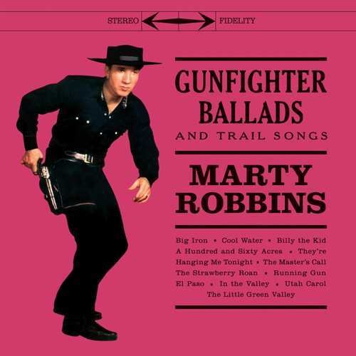 Marty Robbins - Gunfighter Ballads & Trail Songs (Vinyl) { vinyl }
