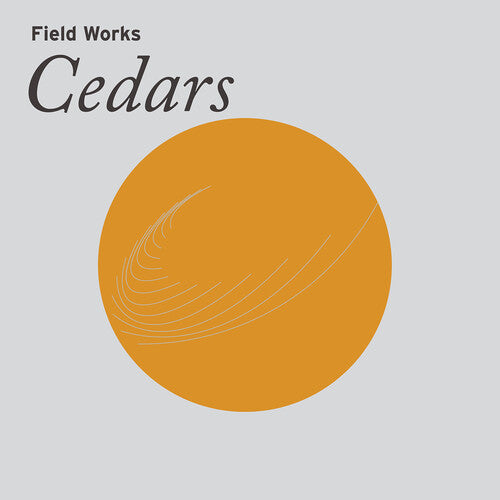 Field Works - Cedars (Vinyl) { vinyl }