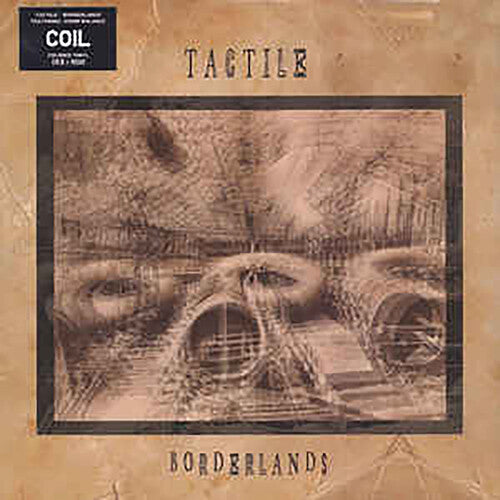 Tactile (Coil) - Borderlands (Vinyl) { vinyl }
