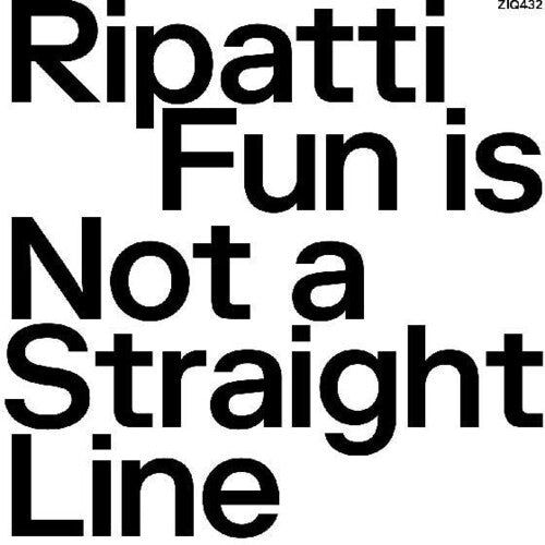 Ripatti - Fun Is Not A Straight Line (Vinyl) { vinyl }