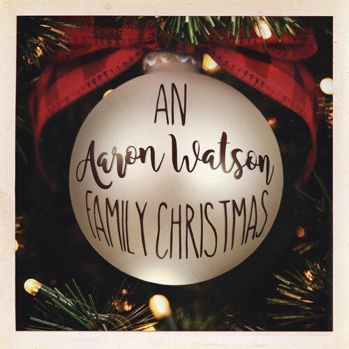 Aaron Watson - An Aaron Watson Family Christmas: Re-Wrapped (Vinyl) { vinyl }