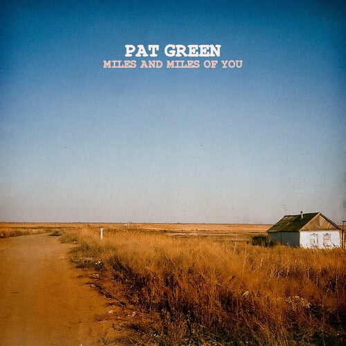 Pat Green - Miles & Miles of You (Vinyl) { vinyl }