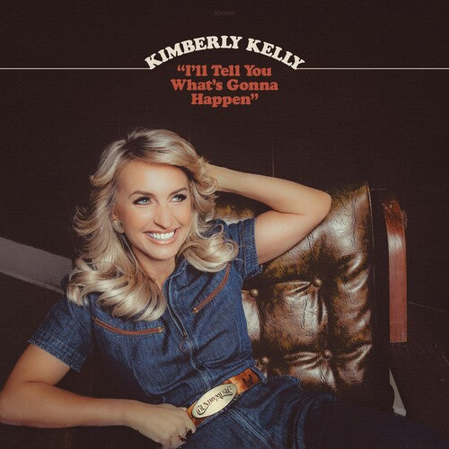 Kimberly Kelly - I'll Tell You What's Gonna Happen (Vinyl) { vinyl }