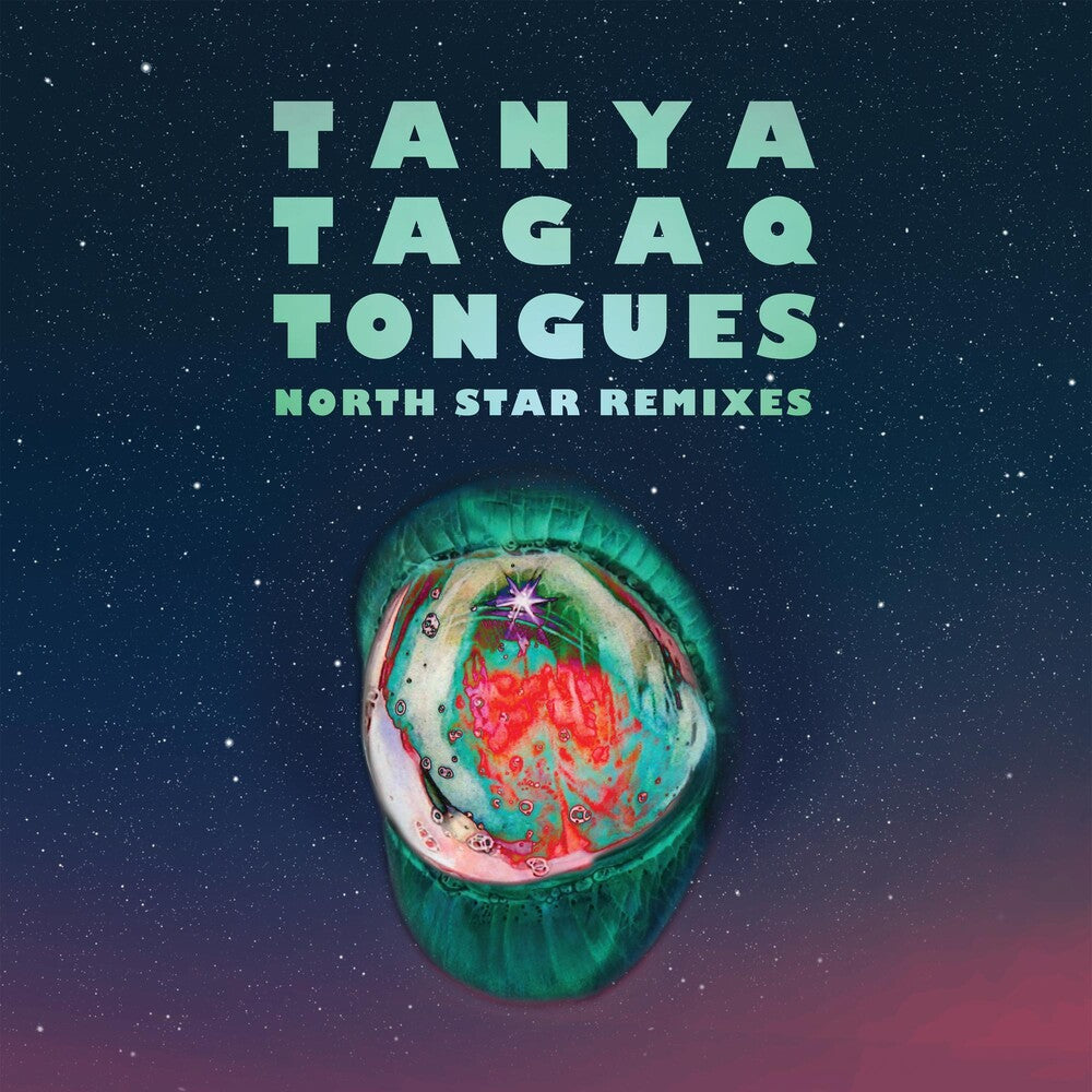Tanya Tagaq - TONGUES NORTH STAR REMIXES (LP) { vinyl }