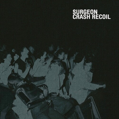 Surgeon - Crash Recoil (Vinyl) { vinyl }