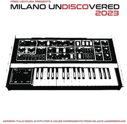 Various Artists - Fred Ventura Presents Milano Undiscovered 2023: Modern Italo Disco, Synth Pop And House Experiments From Milan's Underground (Vinyl) { vinyl }