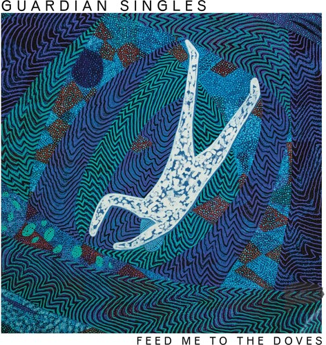Guardian Singles - Feed Me To The Doves - Whirlpool Blue (Vinyl) { vinyl }