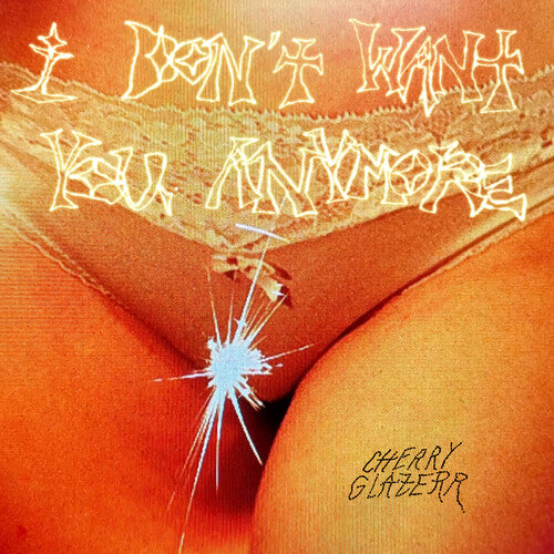 Cherry Glazerr - I Don't Want You Anymore (Vinyl) { vinyl }