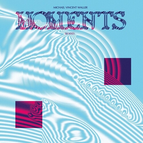 Michael Vincent Waller - Moments Remixes (Vinyl) { vinyl }