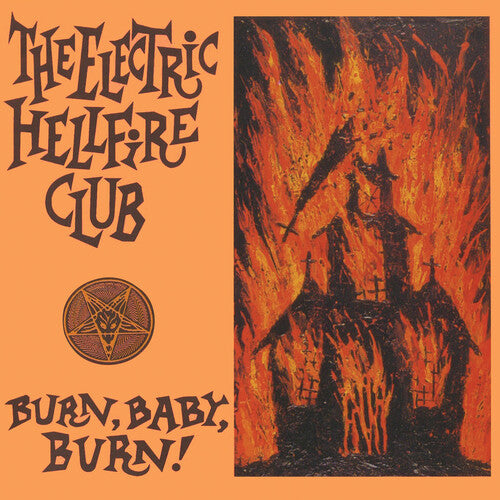 The Electric Hellfire Club - Burn Baby Burn (Vinyl) { vinyl }