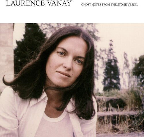 Laurence Vanay - Ghost Notes From The Stone Vessel (Vinyl) { vinyl }