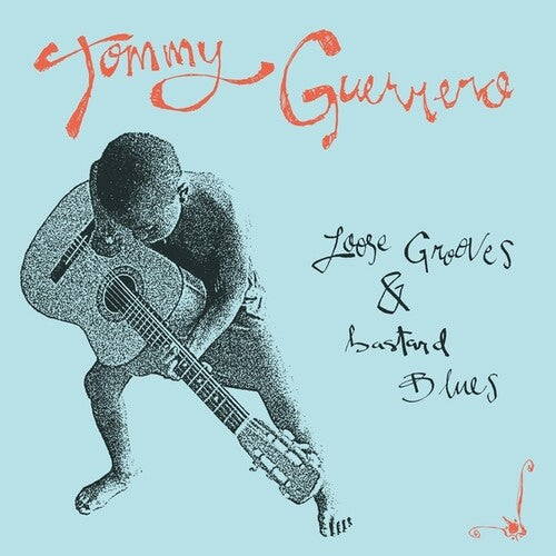Tommy Guerrero - Loose Grooves And Bastard Blues (Vinyl) { vinyl }