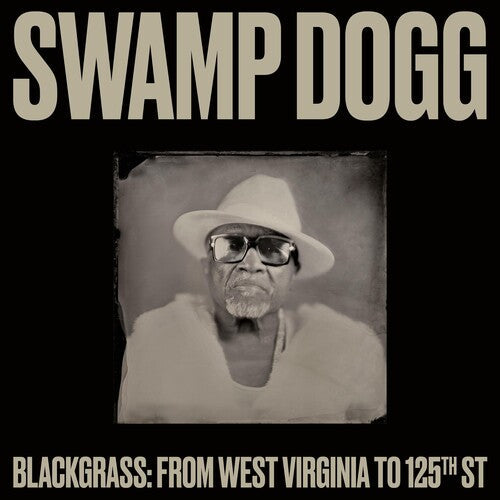Swamp Dogg - Blackgrass: From West Virginia To 125th St (Vinyl) { vinyl }