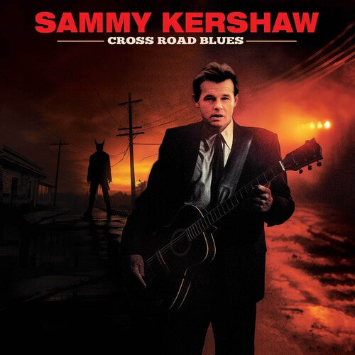 Sammy Kershaw - Cross Road Blues (Vinyl) { vinyl }