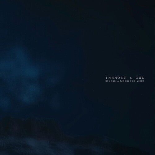 Inhmost & Owl - Beyond A Moonless Night (Vinyl) { vinyl }