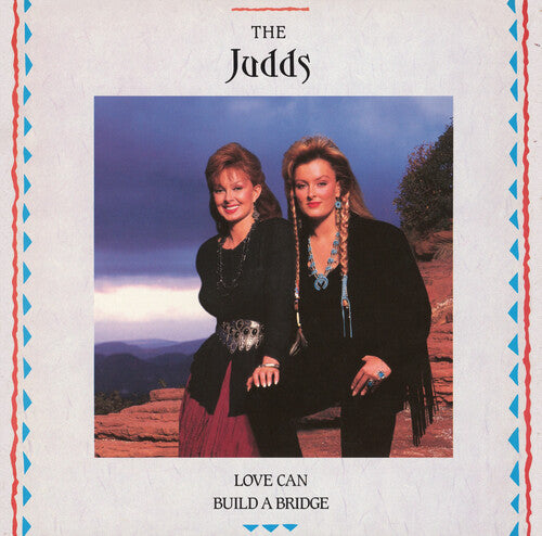 The Judds - Love Can Build A Bridge (Vinyl) { vinyl }