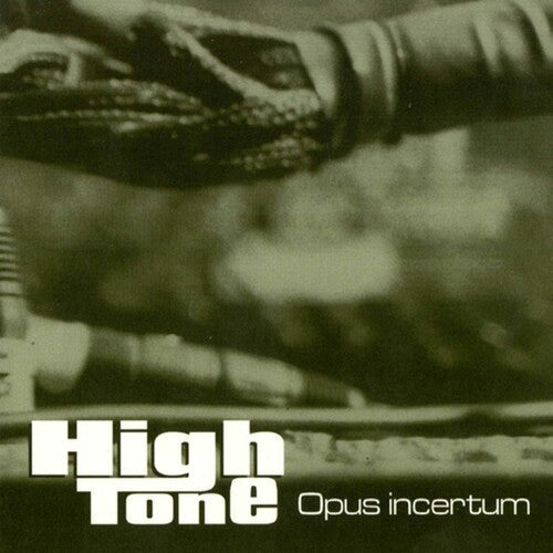High Tone - Opus Incertum (Vinyl) { vinyl }