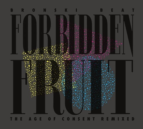 Bronski Beat- Forbidden Fruit (The Age Of Consent Remixed) { vinyl }