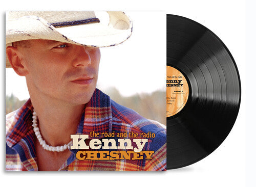 Kenny Chesney - The Road And The Radio (Vinyl) { vinyl }