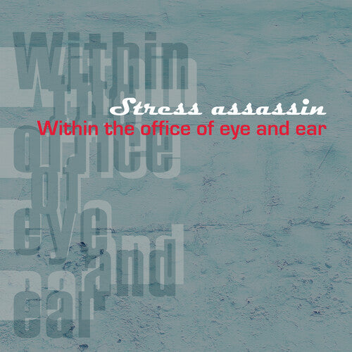 Stress Assassin - Within The Office Of Eye And Ear (Vinyl) { vinyl }