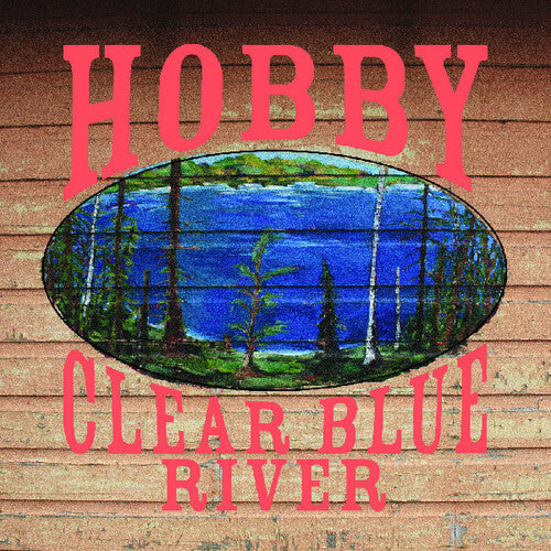 Hobby - Clear Blue River (Vinyl) { vinyl }
