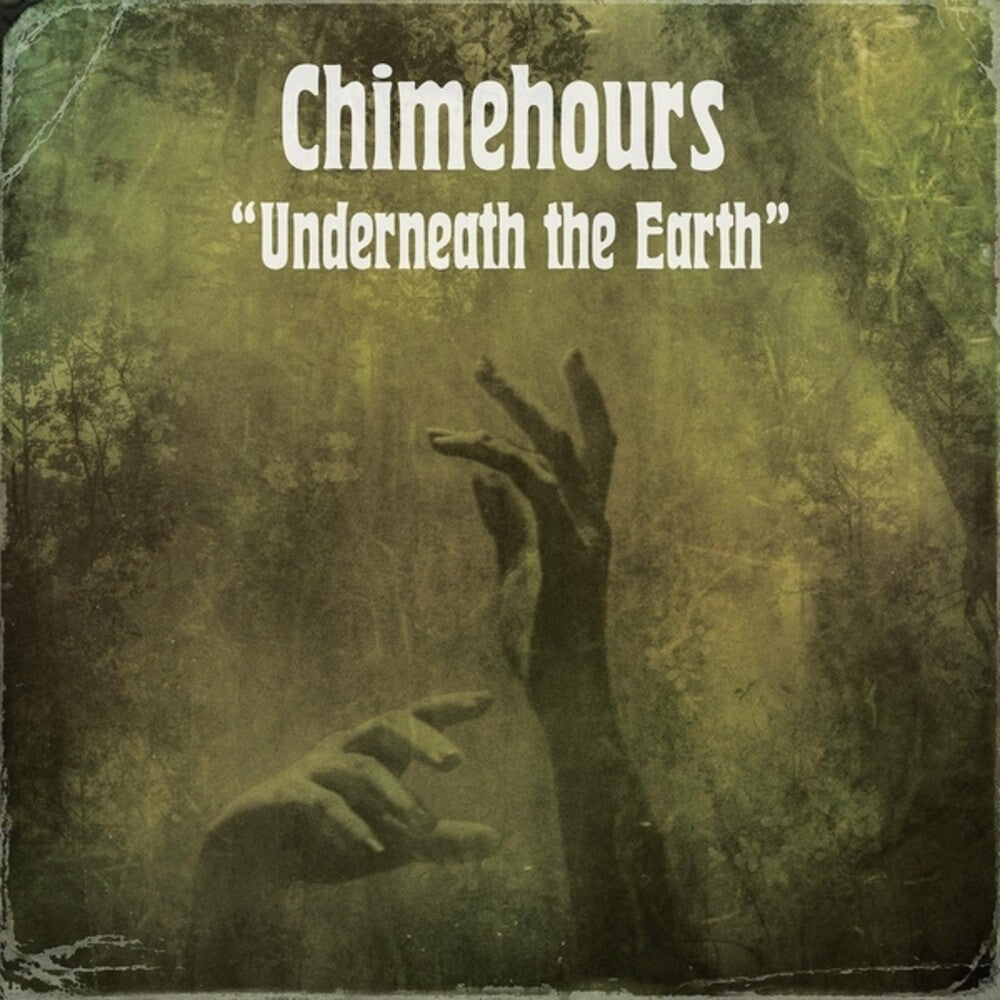 Chimehours - Underneath The Earth (LP) { vinyl }