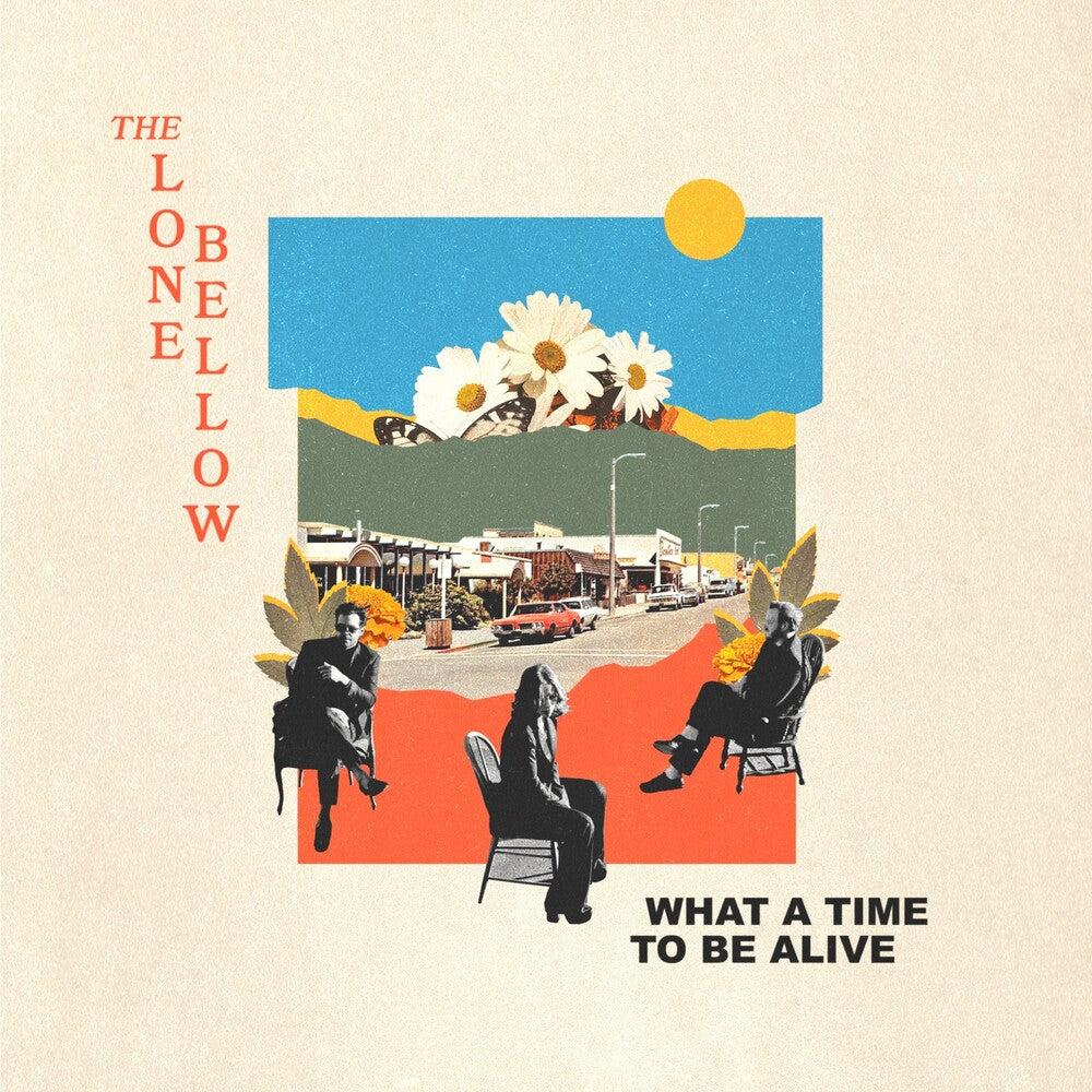 The Lone Bellow - What A Time To Be Alive (LP) { vinyl }