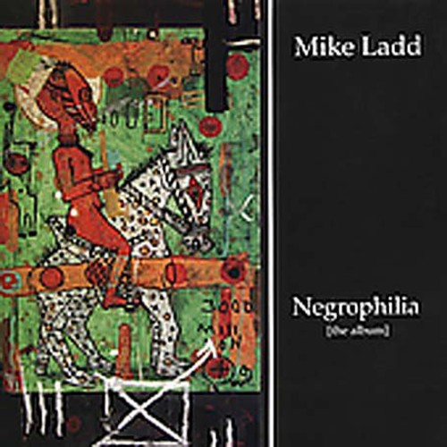 Mike Ladd - Negrophilia: The Album (Vinyl) { vinyl }
