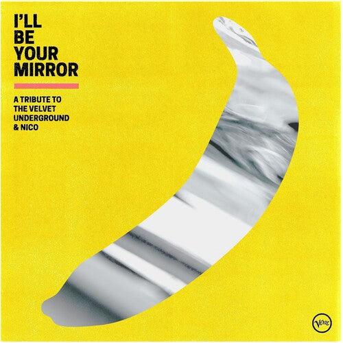 Various- I'll Be Your Mirror: A Tribute To The Velvet Underground & Nico { vinyl }