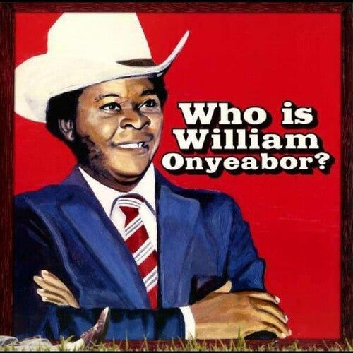 William Onyeabor - World Psychedelic Classics 5: Who Is William Onyeabor (Vinyl) { vinyl }