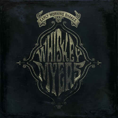 Whiskey Myers - Early Morning Shakes (Vinyl) { vinyl }
