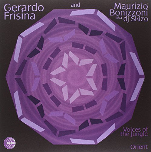 Gerardo Frisina & Maurizio Bonizzoni Aka DJ Skizo - Voices of the Jungle / Orient (Vinyl) { vinyl }