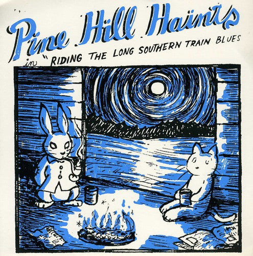 The Pine Hill Haints - Riding the Long Southern Train Blues (Vinyl) { vinyl }