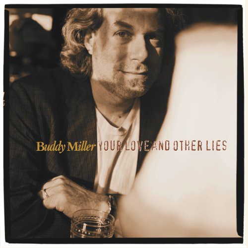 Buddy Miller - Your Love & Other Lies (Vinyl) { vinyl }