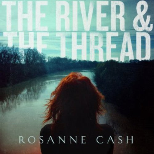 Rosanne Cash - River & The Thread (Vinyl) { vinyl }