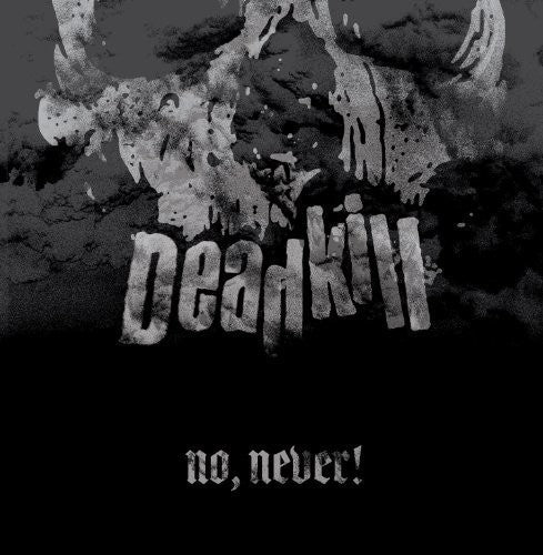 Deadkill - No, Never! (Vinyl) { vinyl }