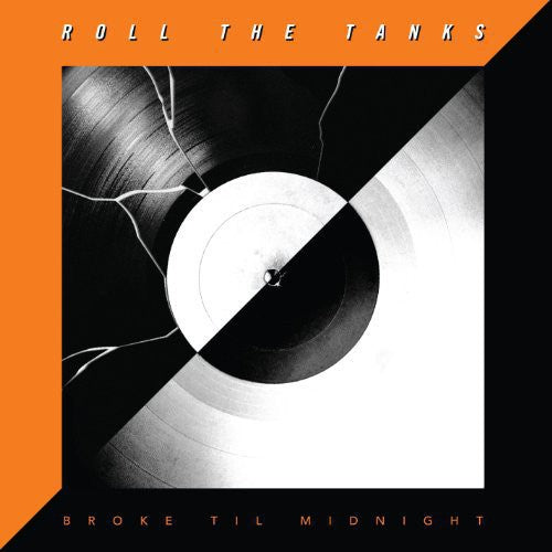 Roll the Tanks - Broke Til Midnight (Vinyl) { vinyl }