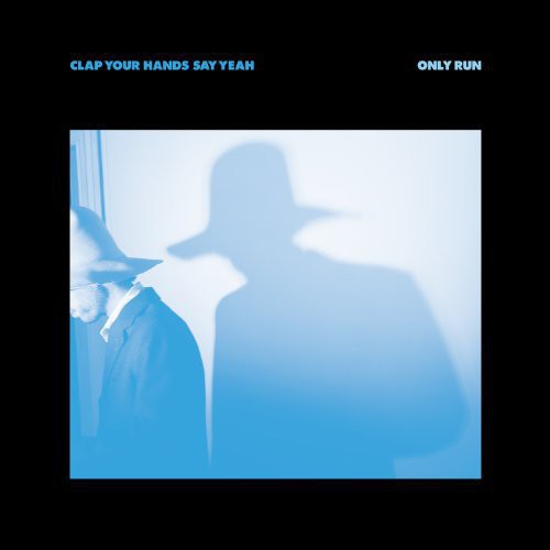 Clap Your Hands Say Yeah - Only Run (Vinyl) { vinyl }
