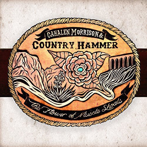 Cahalen Morrison & Country Hammer - Flower of Muscle Shoals (LP) { vinyl }