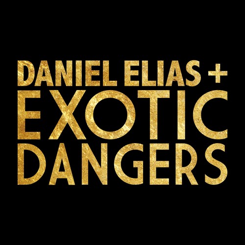 Daniel Elias - Daniel Elias + Exotic Dangers (Vinyl) { vinyl }